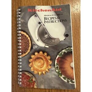 Kitchenaid Mixers And Attachments Recipes And Instructions Booklet 1992 English